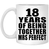 18th Anniversary 18 Years Of Being Mrs Perfect - 11 Oz Coffee Mug