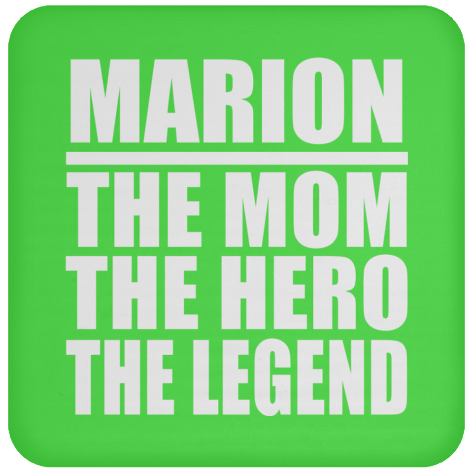 Marion The Mom The Hero The Legend - Drink Coaster