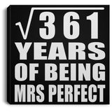 19th Anniversary Square Root of 361 Years of Mrs Perfect - Canvas Square