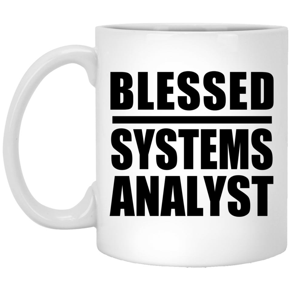 Blessed Systems Analyst - 11oz Coffee Mug