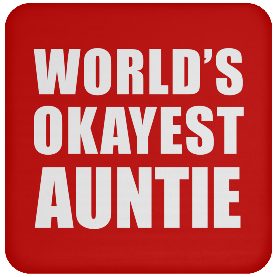 World's Okayest Auntie - Drink Coaster