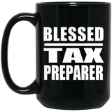 Blessed Tax Preparer - 15oz Coffee Mug Black