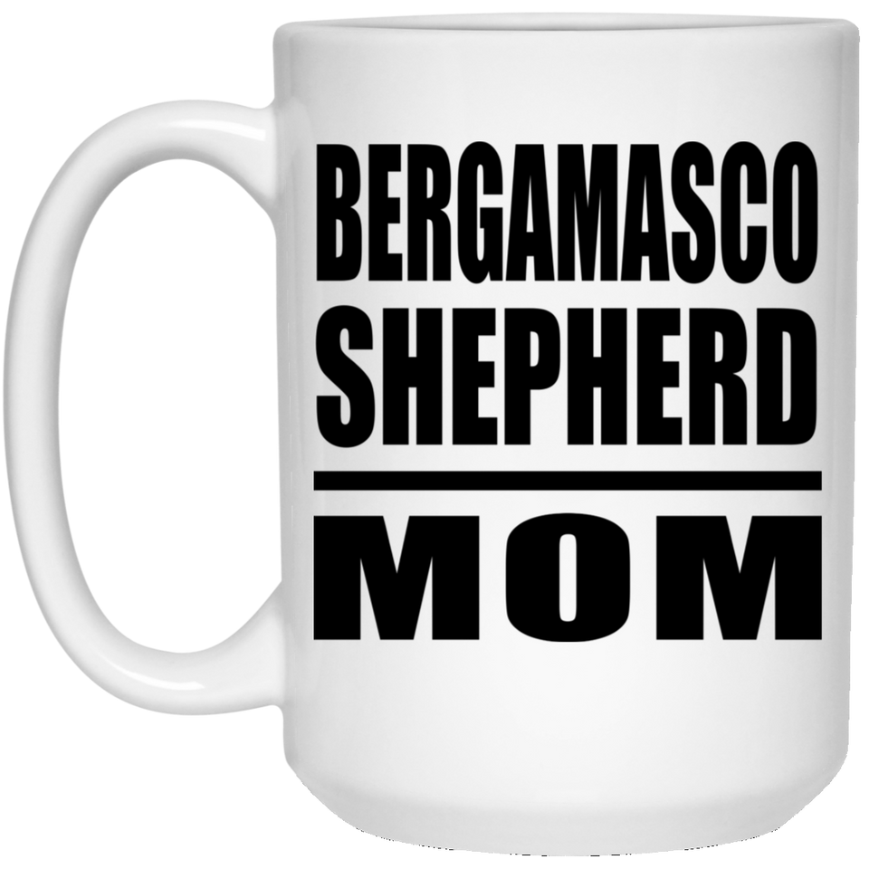 Bergamasco Shepherd Mom - 15oz Coffee Mug