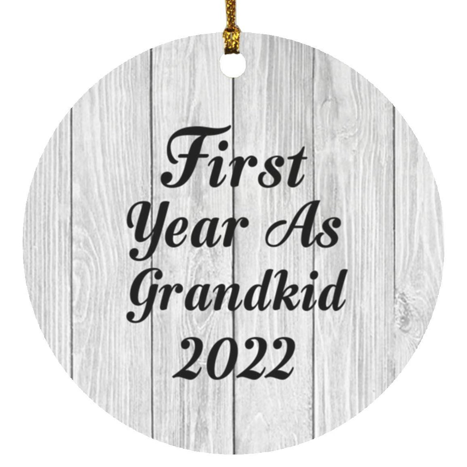 First Year As Grandkid 2022 - Circle Ornament F