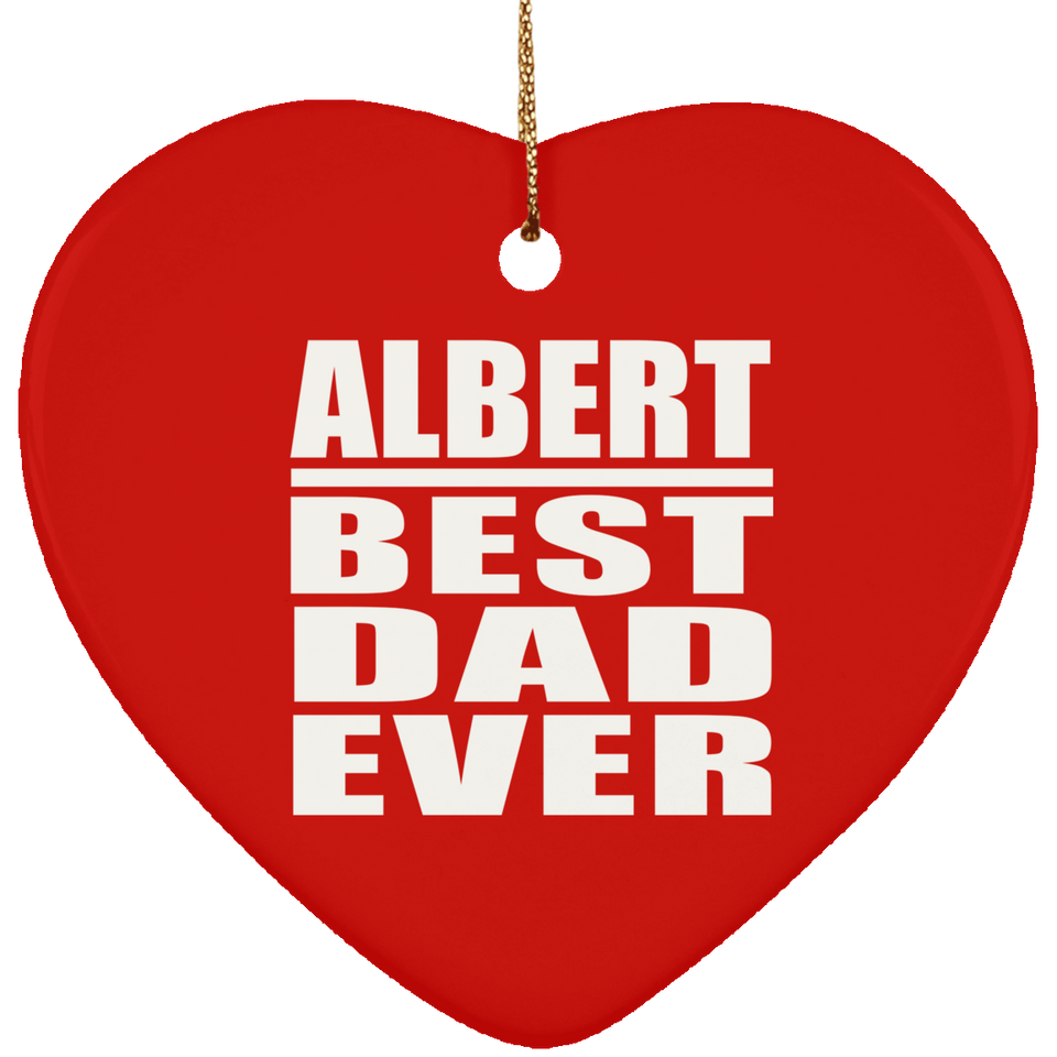 Albert Best Dad Ever - Heart Ornament