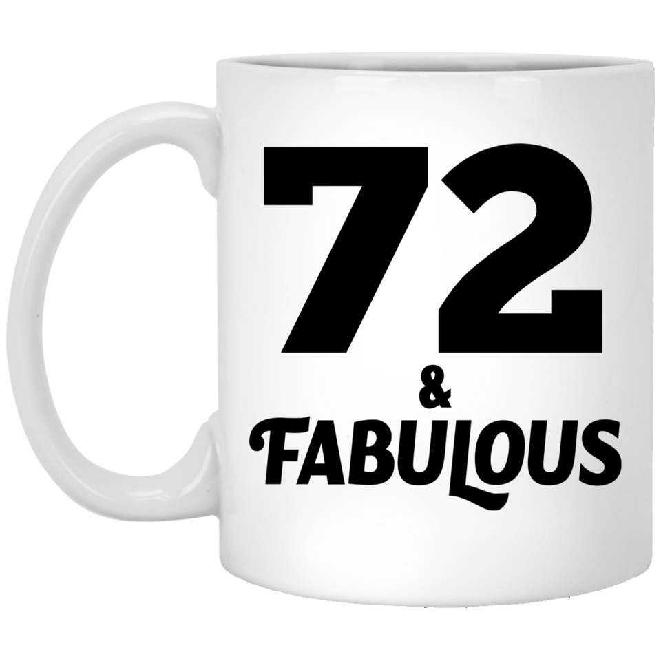 72nd Birthday 72 & Fabulous - 11oz Coffee Mug