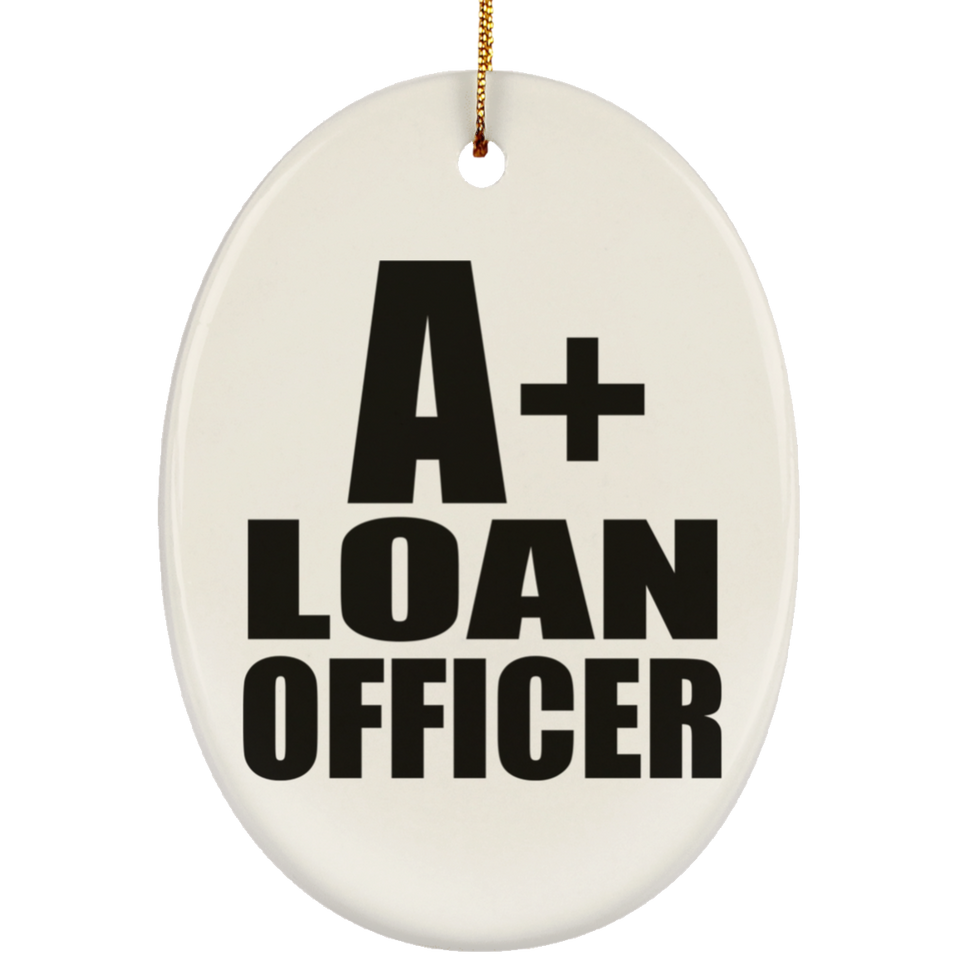 A+ Loan Officer - Oval Ornament