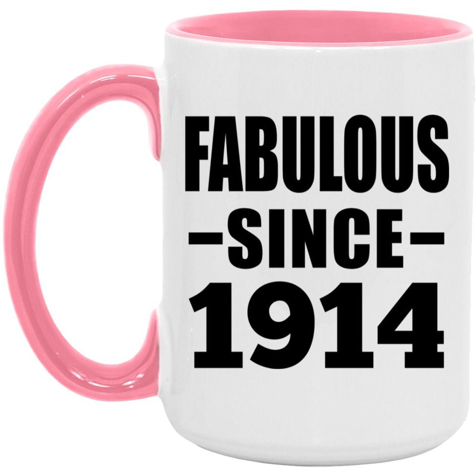 110th Birthday Fabulous Since 1914 - 15oz Accent Mug Pink