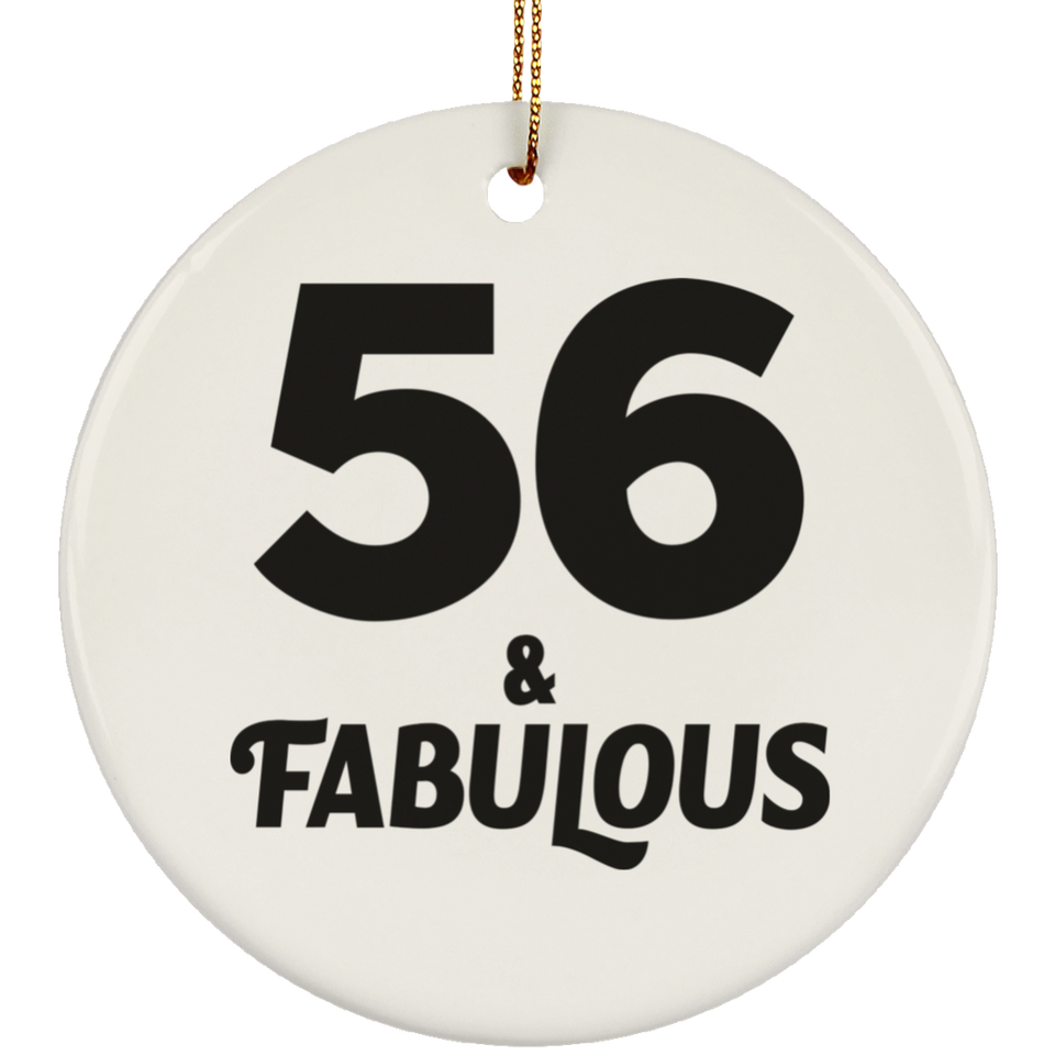 56th Birthday 56 & Fabulous - Circle Ornament