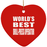 World's Best Drill-Press Operator - Heart Ornament