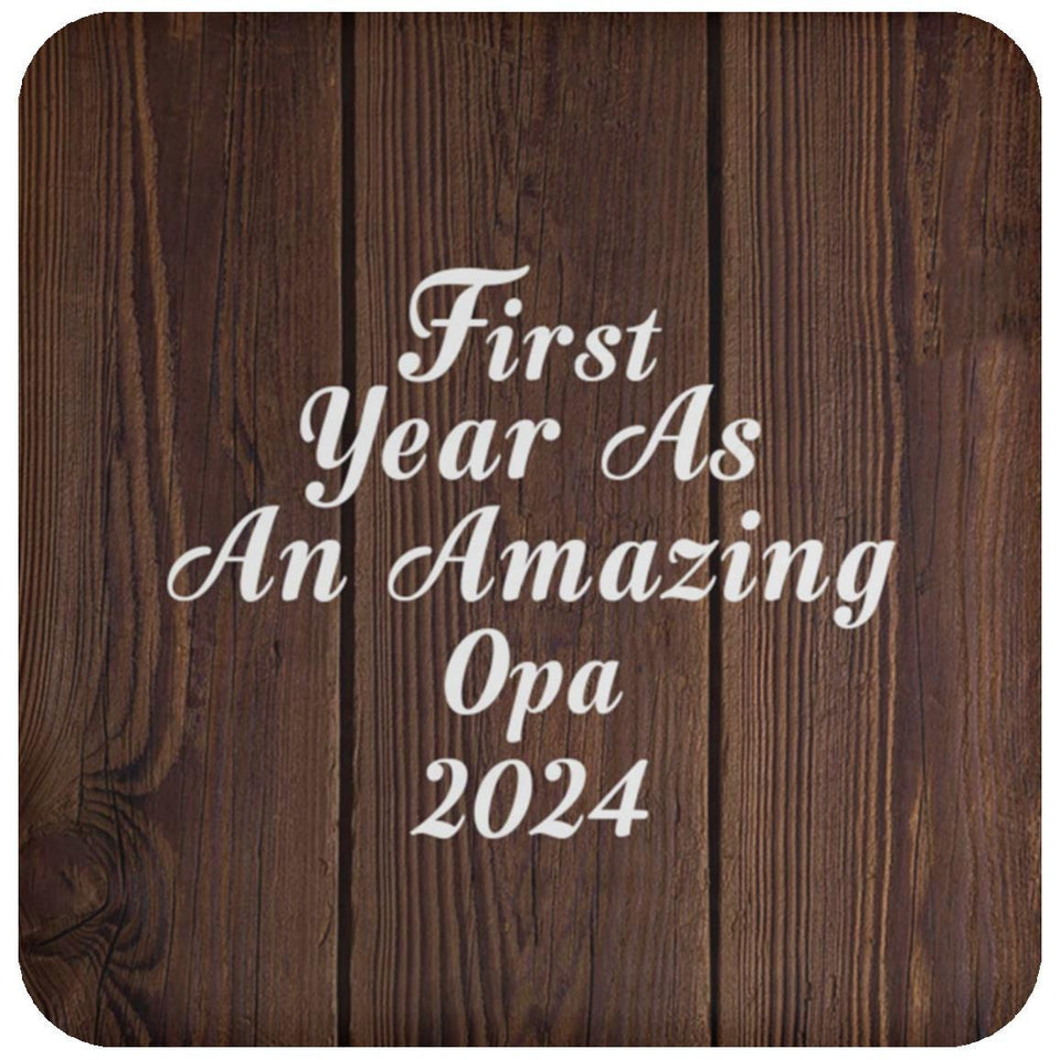 First Year As An Amazing Opa 2024 - Drink Coaster D