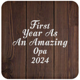 First Year As An Amazing Opa 2024 - Drink Coaster D