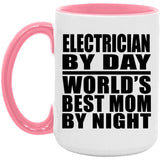 Electrician By Day World's Best Mom By Night - 15oz Accent Mug Pink