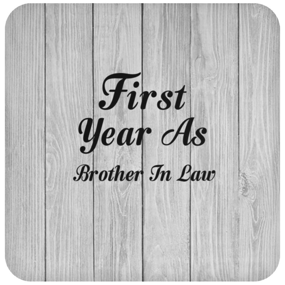 First Year As Brother In Law - Drink Coaster F