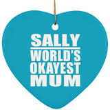 Sally World's Okayest Mum - Heart Ornament