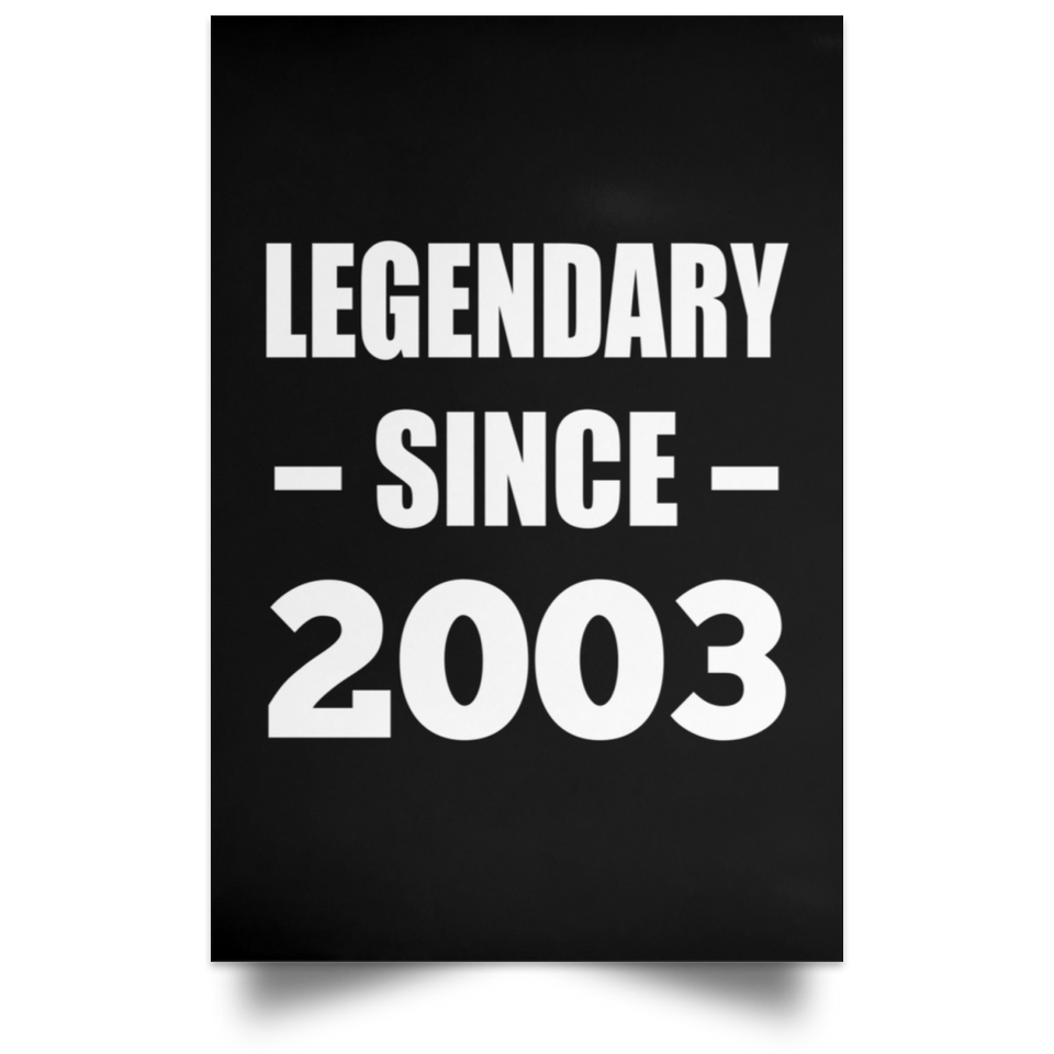 21st Birthday Legendary Since 2003 - Poster Portrait