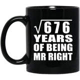 26th Anniversary Square Root of 676 Years of Being Mr Right - 11oz Coffee Mug Black