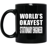 World's Okayest Stationary Engineer - 11 Oz Coffee Mug Black