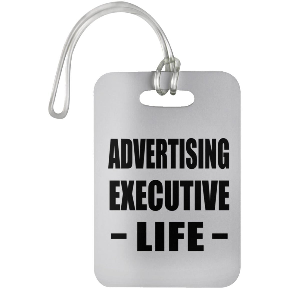 Advertising Executive Life - Luggage Bag Tag