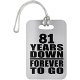 81st Anniversary 81 Years Down Forever to Go - Luggage Bag Tag