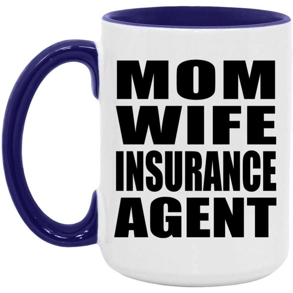 Mom Wife Insurance Agent - 15oz Accent Mug Purple