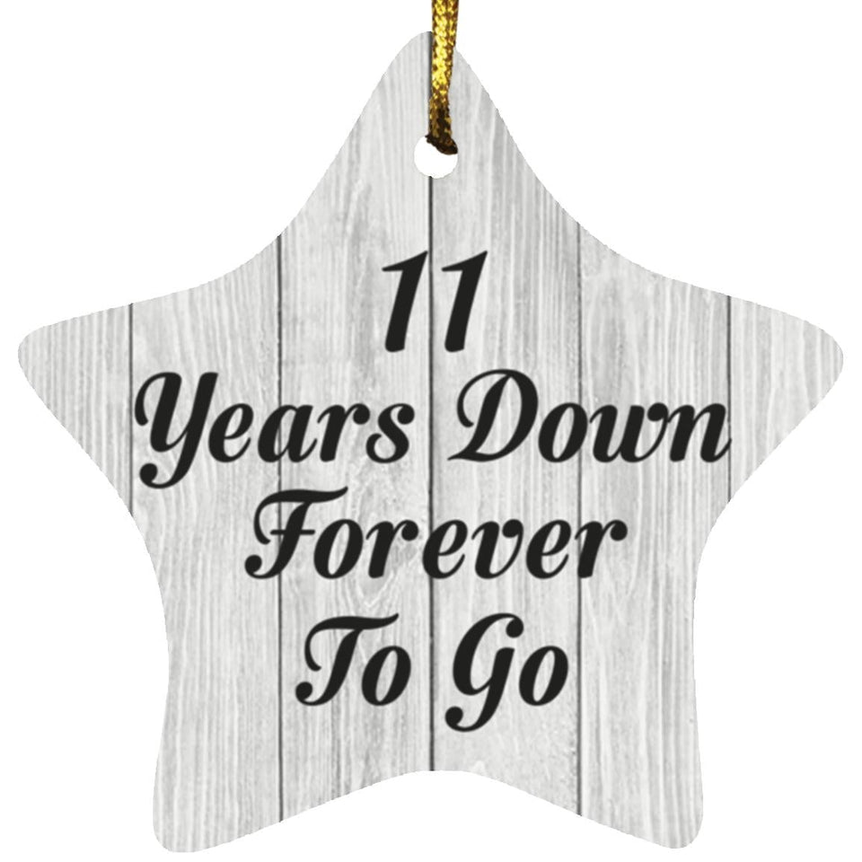 11th Anniversary 11 Years Down Forever To Go - Star Ornament F
