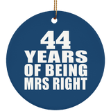 44th Anniversary 44 Years Of Being Mrs Right - Circle Ornament