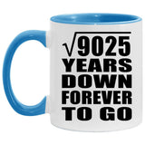95th Anniversary Square Root of 9025 Years Down Forever To Go - 11oz Accent Mug Blue