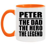 Peter The Dad The Hero The Legend - 11oz Accent Mug Orange