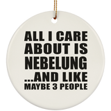 All I Care About Is Nebelung - Circle Ornament