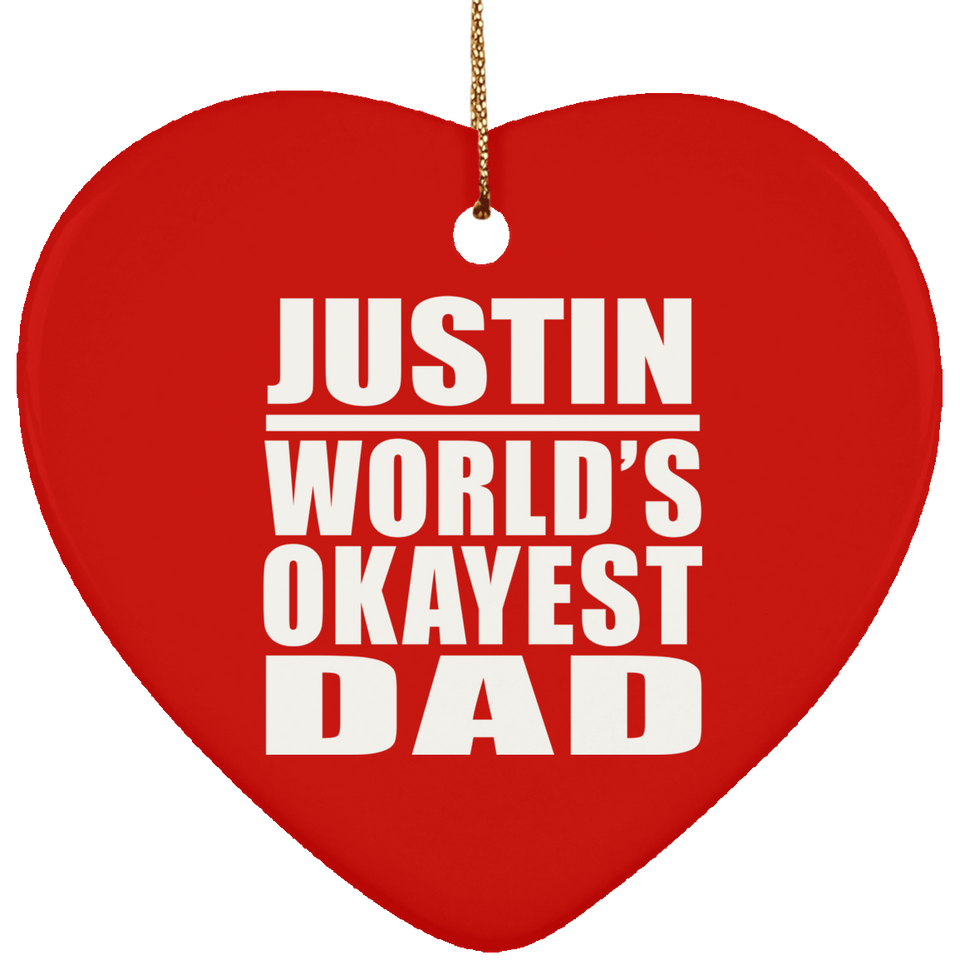 Justin World's Okayest Dad - Heart Ornament