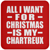 All I Want For Christmas Is My Chartreux - Coaster