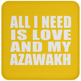 All I Need Is Love And My Azawakh - Drink Coaster