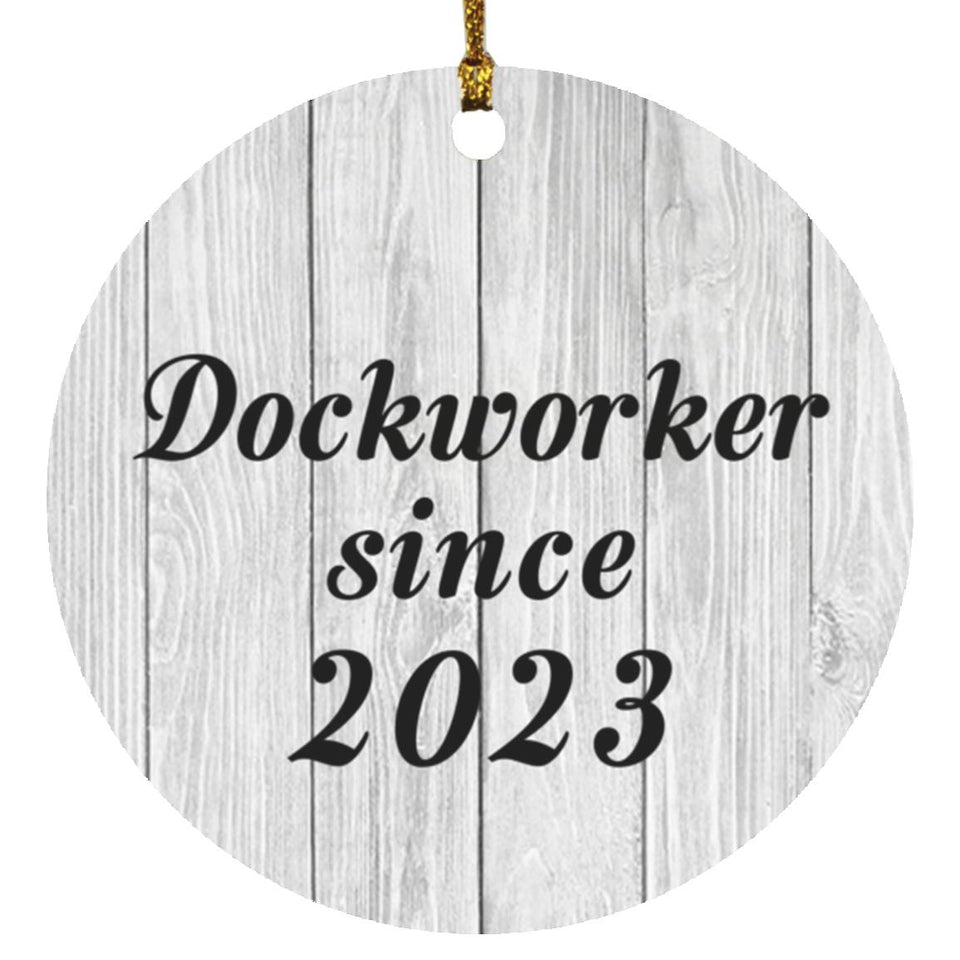 Dockworker Since 2023 - Circle Ornament F