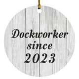 Dockworker Since 2023 - Circle Ornament F