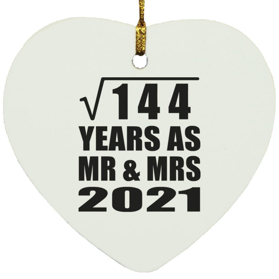 12th Anniversary Square Root of 144 Years As Mr & Mrs 2021 - Heart Ornament