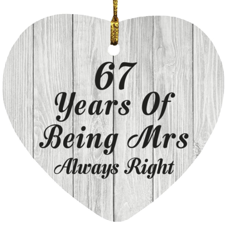 67th Anniversary 67 Years Of Being Mrs Always Right - Heart Ornament F