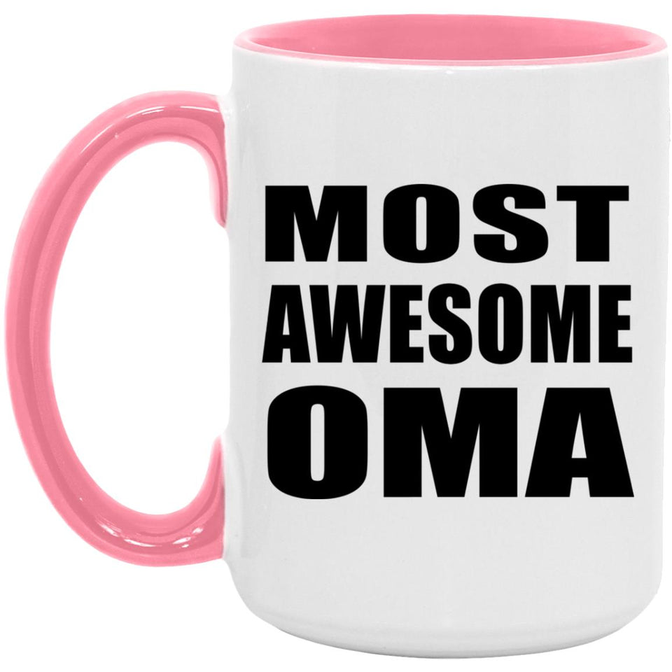 Most Awesome Oma - 15oz Accent Mug Pink