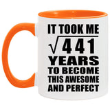 21st Birthday Took Square Root of 441 Years To Awesome - 11oz Accent Mug Orange