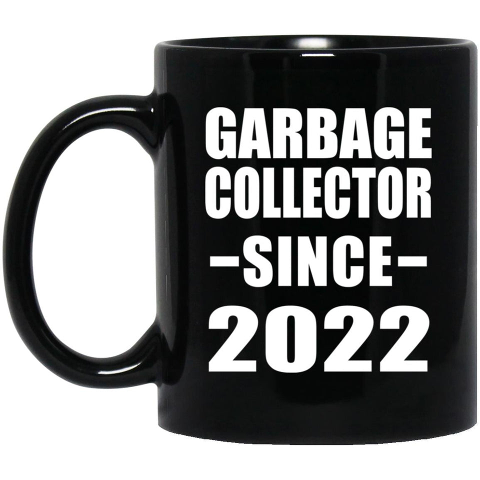 Garbage Collector Since 2022 - 11oz Coffee Mug Black