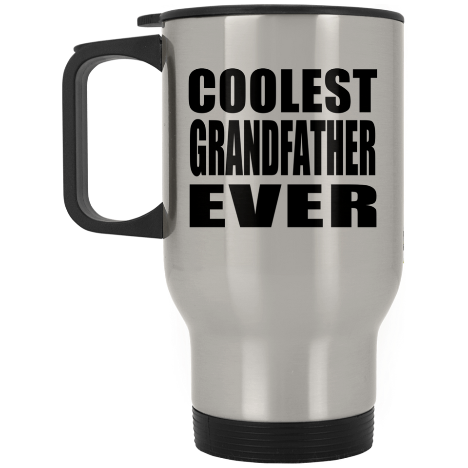 Coolest Grandfather Ever - Silver Travel Mug