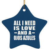 All I Need Is Love And A Ojos Azules - Star Ornament