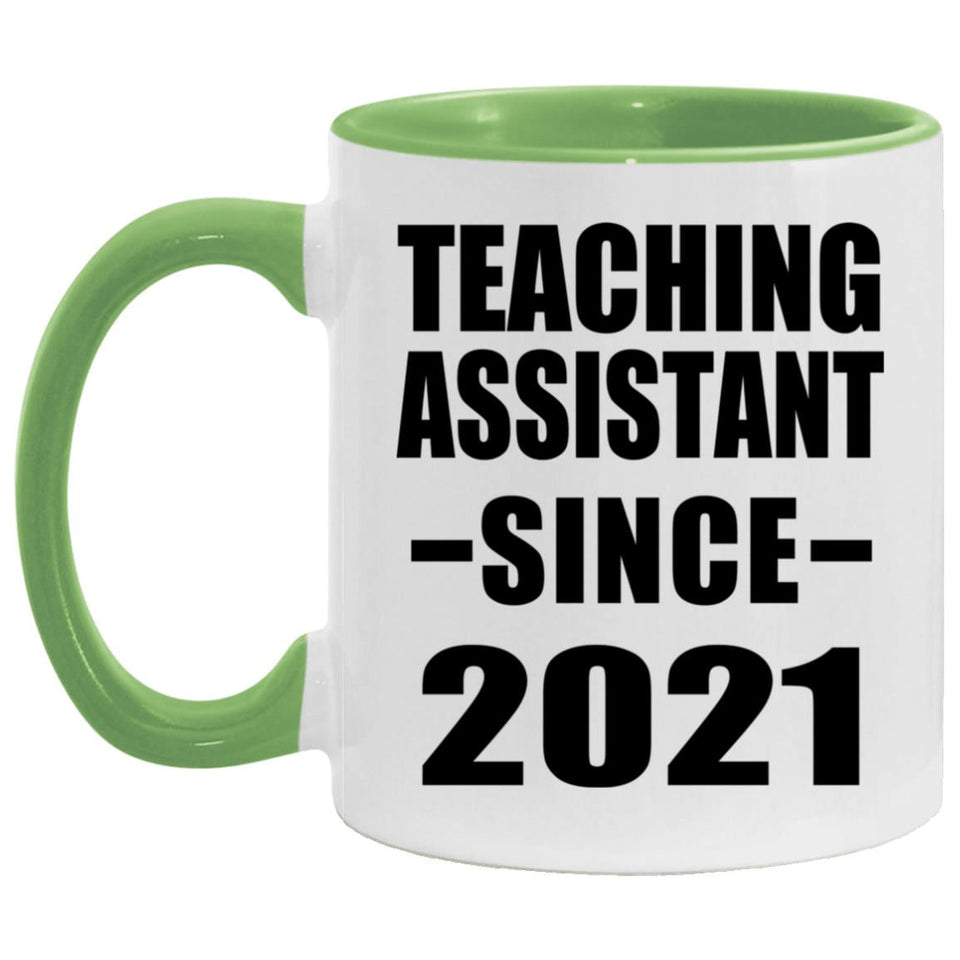 Teaching Assistant Since 2021 - 11oz Accent Mug Green