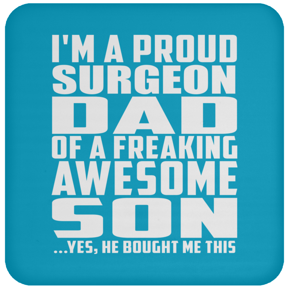 Proud Surgeon Dad Of Awesome Son - Drink Coaster