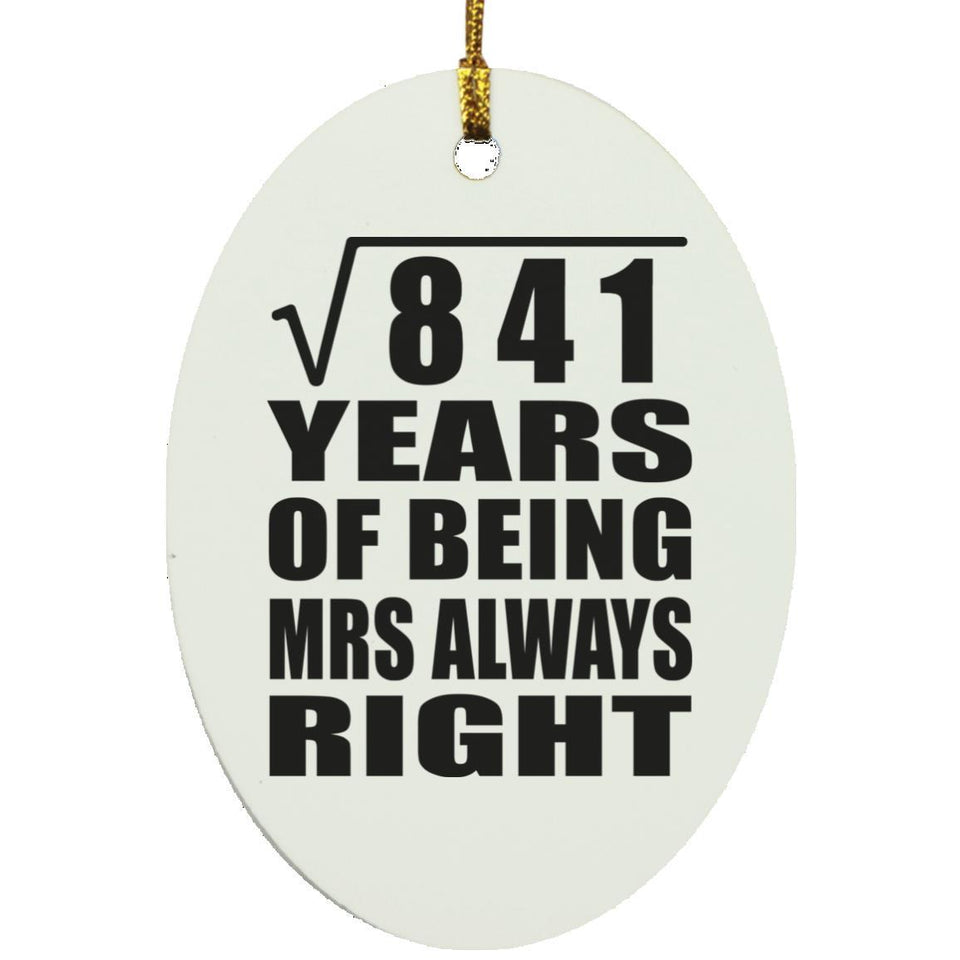 29th Anniversary Square Root of 841 Years Mrs Always Right - Oval Ornament