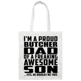 Proud Butcher Dad Of Awesome Son - Tote Bag White