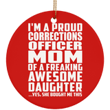 Proud Corrections Officer Mom Of Awesome Daughter - Circle Ornament