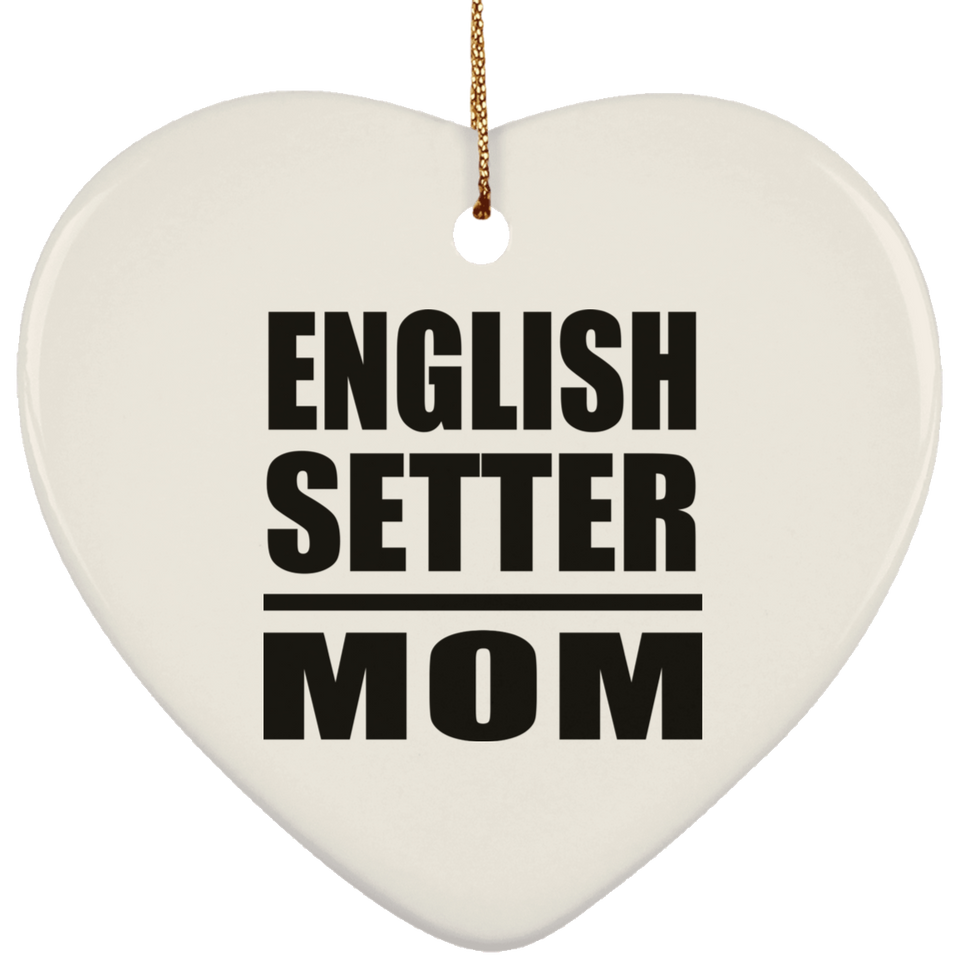 English Setter Mom - Heart Ornament