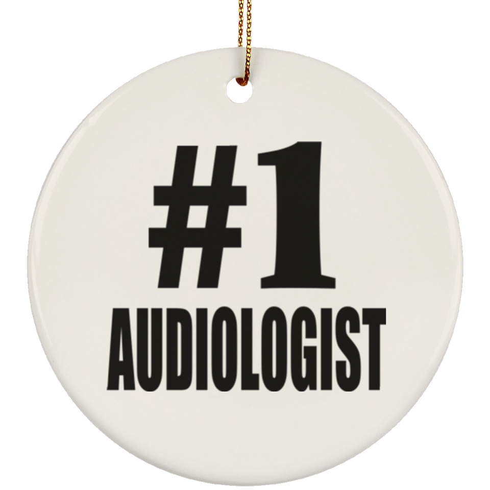 Number One #1 Audiologist - Circle Ornament