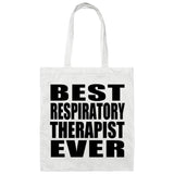 Best Respiratory Therapist Ever - Tote Bag White